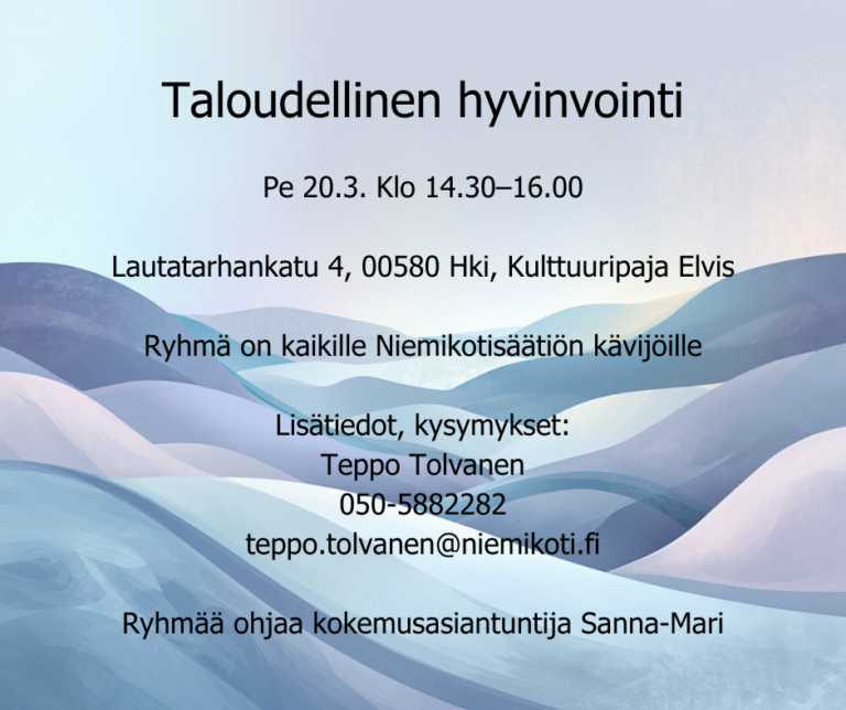 Hyvinvoinnin ja kohtaamisen tila-ryhmä: Taloudellinen hyvinvointi. 20.3. klo 14.30-16.00